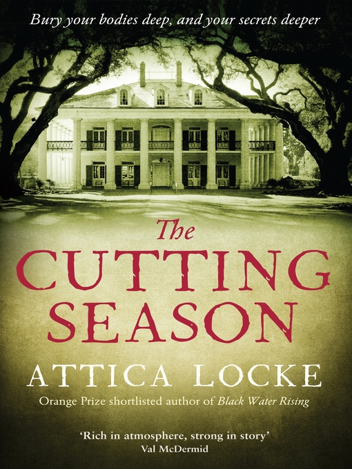 Title details for The Cutting Season by Attica Locke - Available